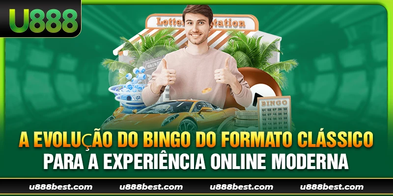 A evolução do Bingo do formato clássico para a experiência online moderna