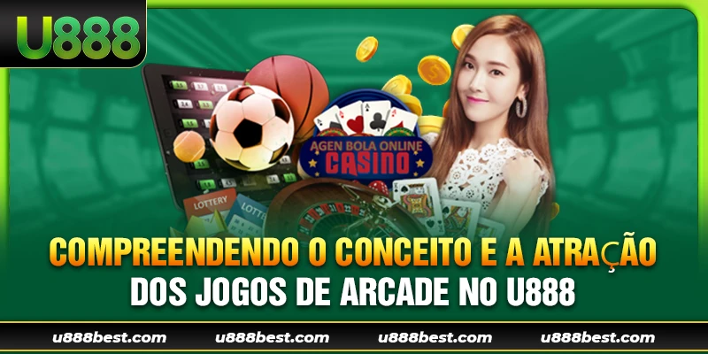 Compreendendo o conceito e a atração dos jogos de arcade no U888