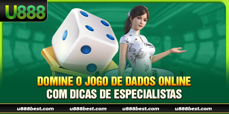 Domine o Jogo de Dados Online com Dicas de Especialistas