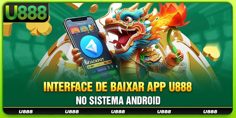 Interface de baixar app U888 no sistema android
