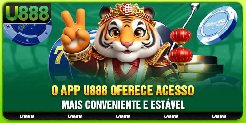 O app U888 oferece acesso mais conveniente e estável