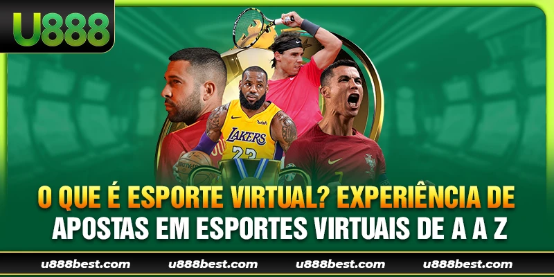 O que é Esporte Virtual? Experiência de Apostas em Esportes Virtuais de A a Z