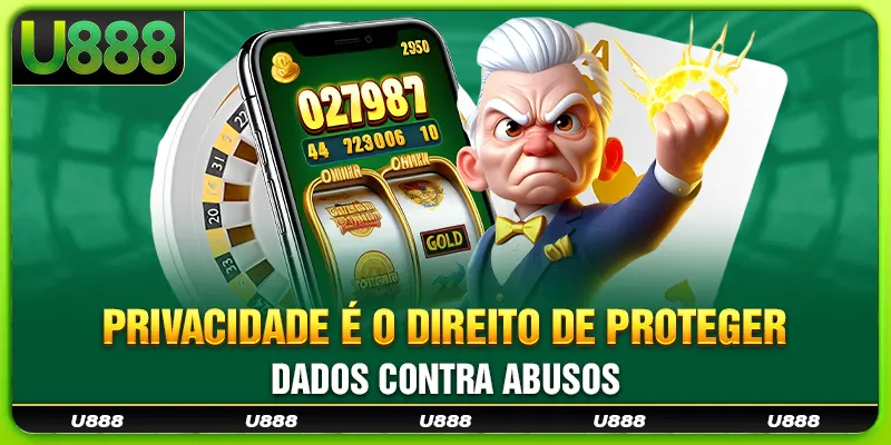 Privacidade é o direito de proteger dados contra abusos