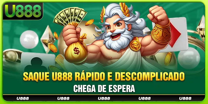Saque U888 Rápido e Descomplicado - Chega de Espera